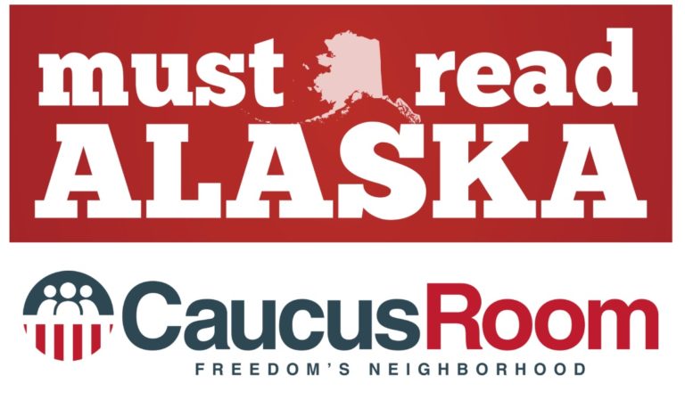 Caucus Room partners with Must Read Alaska to organize conservatives