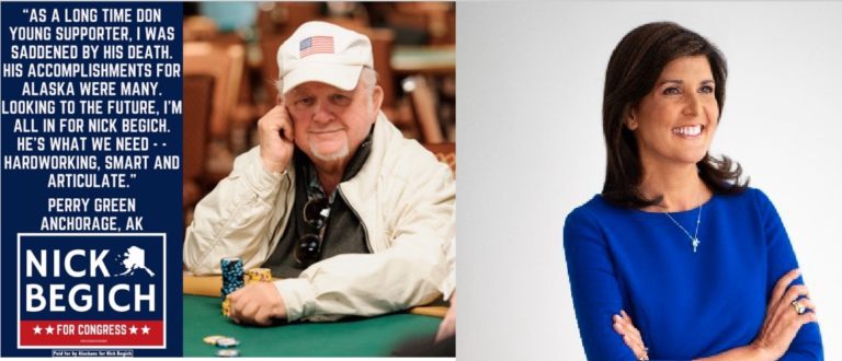 Nikki Haley is endorsing Sarah Palin for Congress, but Alaskan of the Year Perry Green is all-in on Nick Begich