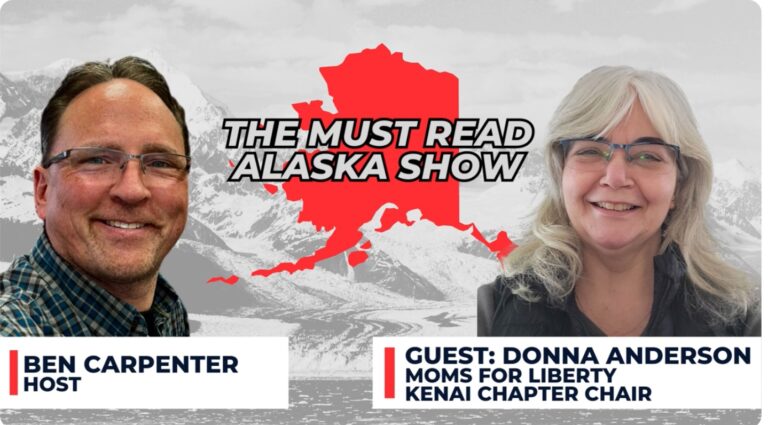 Must Read Alaska Show, with Moms for Liberty- Kenai chapter, focuses on education this week